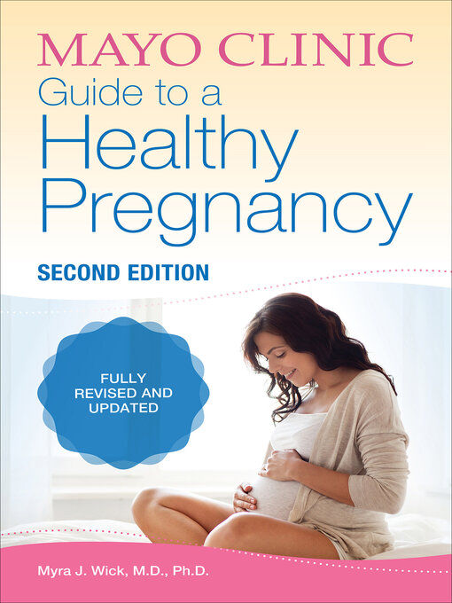 Title details for Mayo Clinic Guide to a Healthy Pregnancy by Myra J. Wick - Available